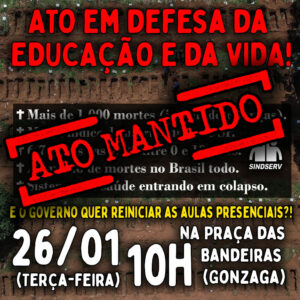 ATO em defesa da EDUCAÇÃO e da VIDA! 26/01 (terça-feira) 10h na Praça das Bandeiras (Gonzaga)! - Mais de 1.000 mortes (incluindo crianças). - Maior índice de mortalidade de SP. - 6,7% dos casos são na faixa etária entre 0 e 19 anos. - Aumento de mortes por COVID no Brasil todo. - Sistemas de saúde entrando em colapso. - Avanço da segunda onda. E o governo quer reiniciar as aulas presenciais?!? SÓ PODE HAVER EDUCAÇÃO SE ESTIVERMOS VIVOS! TODOS AO ATO: 26/01 (terça-feira) 10h na Praça das Bandeiras!