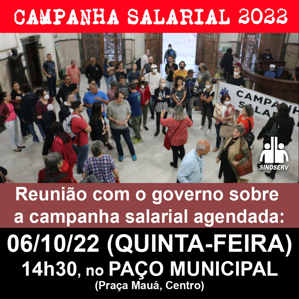 Reunião com o governo sobre a campanha salarial agendada: 6/10 (quinta-feira), às 14h30, no Paço Municipal (Praça Mauá Centro).