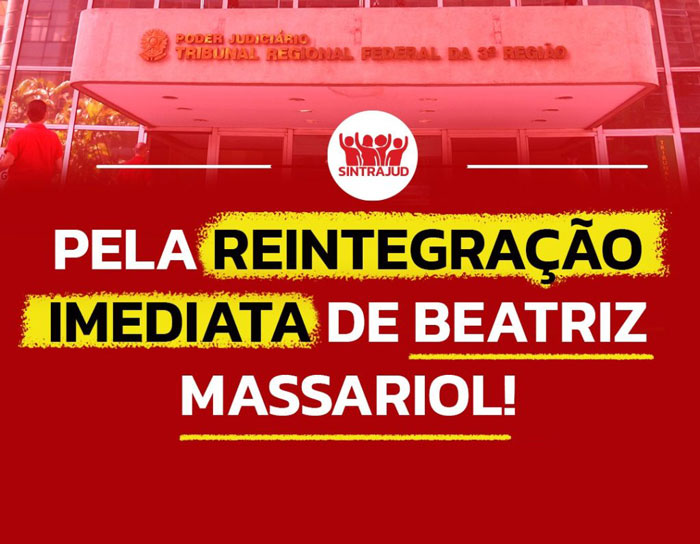 Pela reintegração imediata de Beatriz Massariol!
