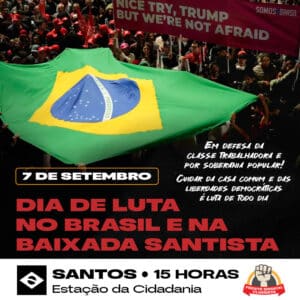 7_de_setembro_dia_de_luta_no_Brasil_e_na_Baixada_Santista