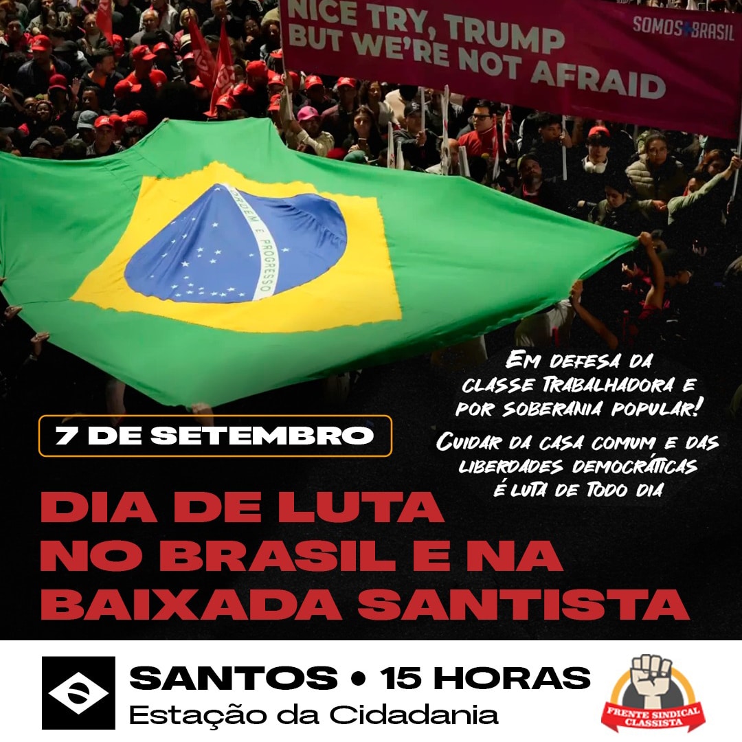 7_de_setembro_dia_de_luta_no_Brasil_e_na_Baixada_Santista