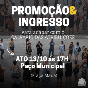 Ato por PROMOÇÃO, INGRESSO e contra falta de professores nas escolas dia 1310!