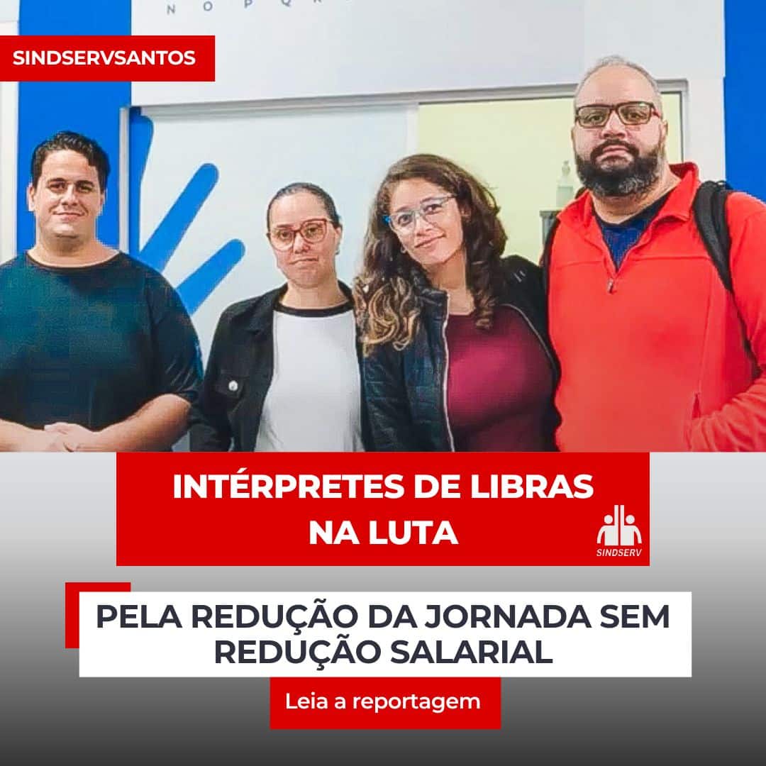 Interpretes de Libras- Redução de jornada de trabalho.
