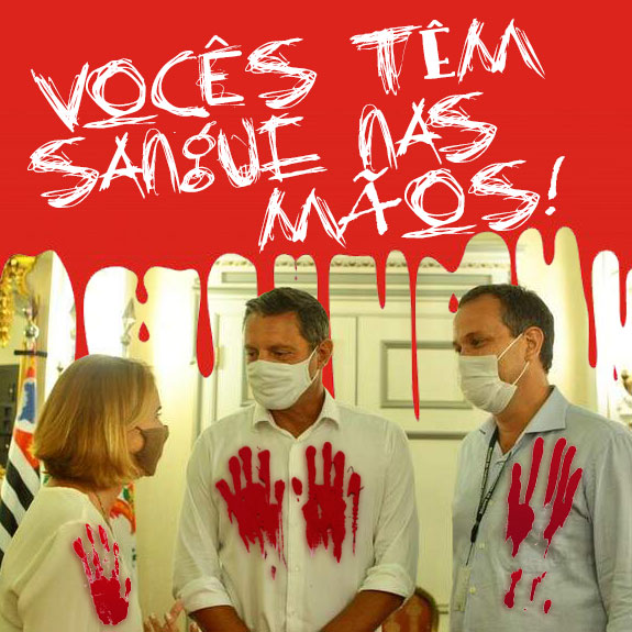Foto do prefeito Rogério Santos, da secretária de Educação Cristina Barletta e do secretário de Saúde Adriano Catapreta. Os 3 estão com as camisas sujas de sangue e na parede está escrito: "VOCÊS TÊM SANGUE NAS MÃOS!"
