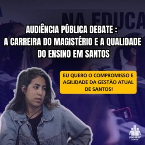 Audiência pública debate a carreira do magistério e a qualidade do ensino em Santos: