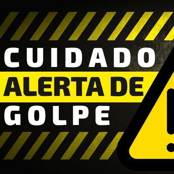 CUIDADO: ALERTA DE GOLPE