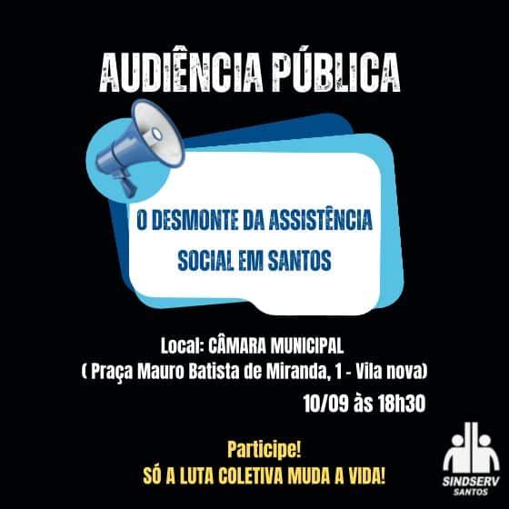 Atenção Trabalhadoresas SUAS. Audiência Pública na Câmara de Santos
