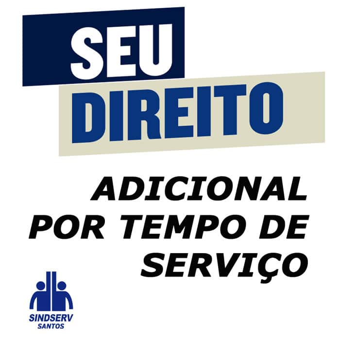 SEU DIREITO: Adicional por Tempo de Serviço